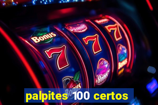 palpites 100 certos